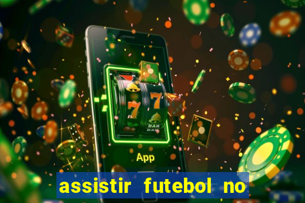 assistir futebol no premiere gratis